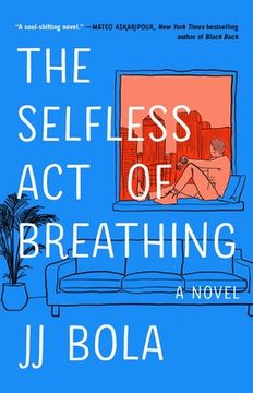 portada The Selfless act of Breathing: A Novel (en Inglés)