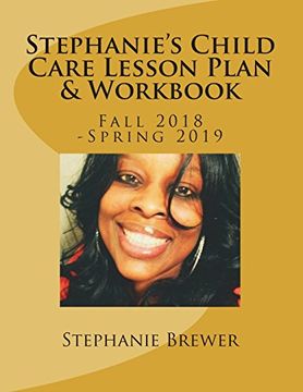 portada Stephanie's Child Care Lesson Plan & Workbook: Fall 2018 -Spring 2019 (Volume 1) (en Inglés)