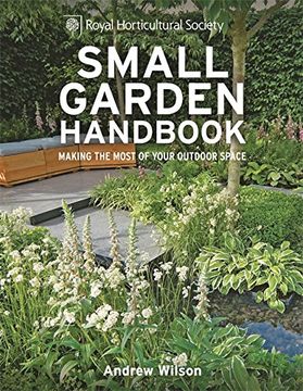 portada RHS Small Garden Handbook: Making the most of your outdoor space (Royal Horticultural Society Handbooks)