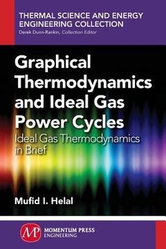 portada Graphical Thermodynamics and Ideal Gas Power Cycles: Ideal Gas Thermodynamics in Brief (in English)