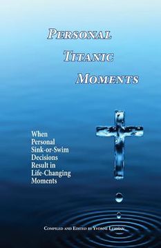 portada Personal Titanic Moments: When Personal Sink-or-Swim Decisions Result in Life-Changing Moments