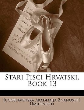 portada Stari Pisci Hrvatski, Book 13 (en Croacia)