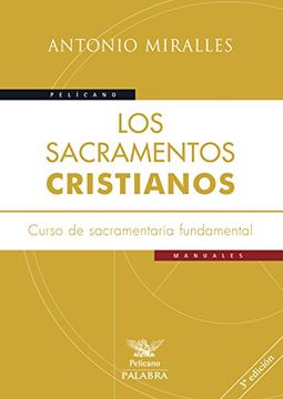 portada Los sacramentos cristianos (Pelícano)