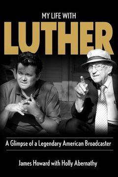 portada My Life With Luther: A Glimpse of a Legendary American Broadcaster (en Inglés)