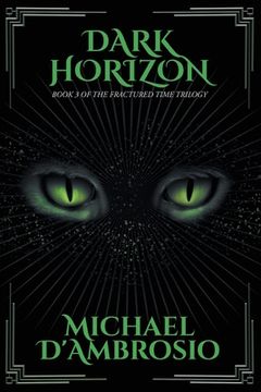 portada Dark Horizon: Book 3 of the Fractured Time Trilogy (in English)