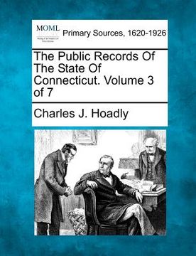 portada the public records of the state of connecticut. volume 3 of 7 (in English)