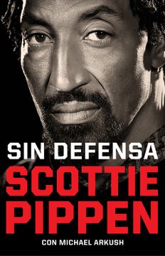 portada Sin defensa - Pippen, scottie/arkush, michael - Libro Físico (in Spanish)