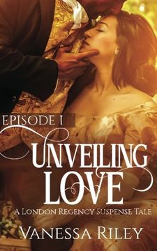 portada Unveiled Love: Episode I: Volume 1 (Unveiling Love)