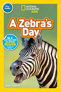 portada National Geographic Readers: A Zebra's day (Pre-Reader) (en Inglés)