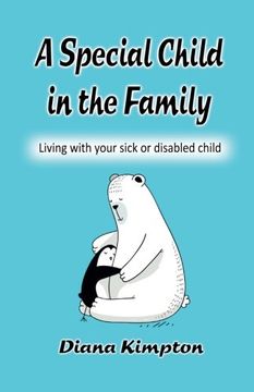 portada A Special Child in the Family: Living with your sick or disabled child