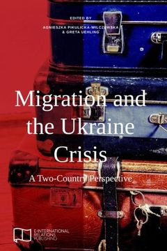 portada Migration and the Ukraine Crisis: A Two-Country Perspective (E-IR Edited Collections)