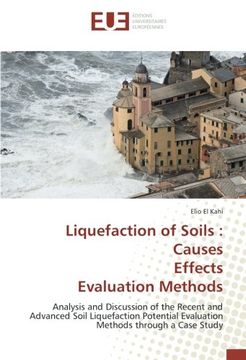 portada Liquefaction of Soils : Causes Effects Evaluation Methods: Analysis and Discussion of the Recent and Advanced Soil Liquefaction Potential Evaluation Methods through a Case Study