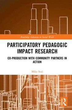 portada Participatory Pedagogic Impact Research: Co-Production With Community Partners in Action (Routledge Advances in Social Work) (en Inglés)