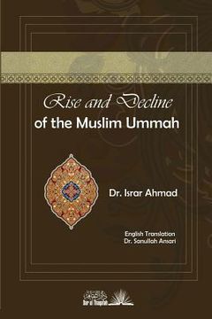 portada Rise and Decline of the Muslim Ummah: With a Comparision to Jewish History and a Brief Survey of the Present Efforts Towards the Resurgence of Islam (in English)
