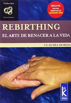 portada Rebirthing: El Arte de Renacer a la Vida (in Spanish)