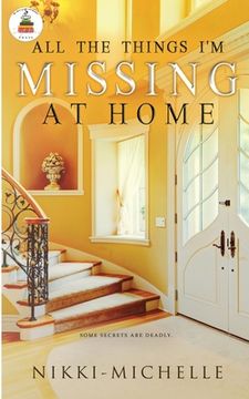 portada All the Things I'm Missing at Home (en Inglés)