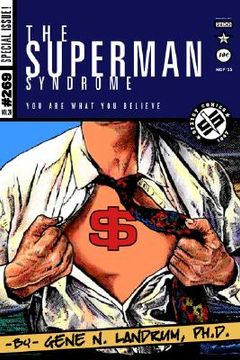 portada the superman syndrome--the magic of myth in the pursuit of power: the positive mental moxie of myth for personal growth