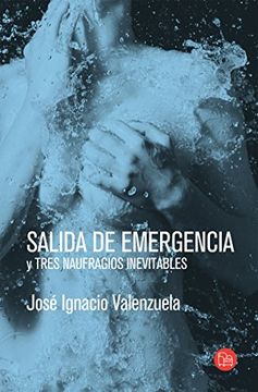 portada Salida de Emergencia Y Tres Naufragios Inevitables / Emergency Exit (in Spanish)