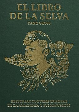 portada El Libro de la Selva: Historias Contemporáneas de la Amazonia y sus Márgenes