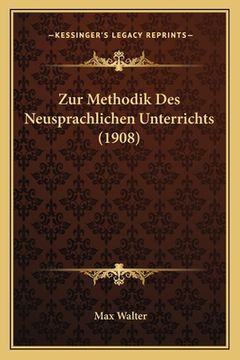 portada Zur Methodik Des Neusprachlichen Unterrichts (1908) (en Alemán)