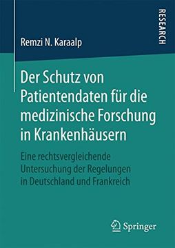portada Der Schutz von Patientendaten für die medizinische Forschung in Krankenhäusern: Eine rechtsvergleichende Untersuchung der Regelungen in Deutschland und Frankreich