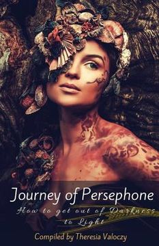 portada Journey of Persephone: How to get out of Darkness to Light (in English)