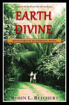 portada Earth Divine: Adventures of an Everyday Mystic (en Inglés)