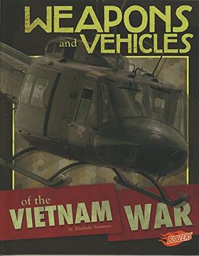 portada Weapons and Vehicles of the Vietnam War (en Inglés)