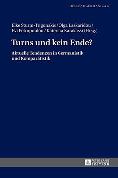 portada Turns und Kein Ende? Aktuelle Tendenzen in Germanistik und Komparatistik (Hellenogermanica) 