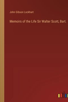 portada Memoirs of the Life Sir Walter Scott, Bart. (in English)