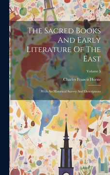 portada The Sacred Books and Early Literature of the East: With an Historical Survey and Descriptions; Volume 5 (en Inglés)