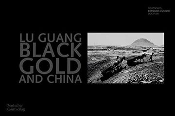 portada Black Gold and China: Fotografien Von Lu Guang (in German)