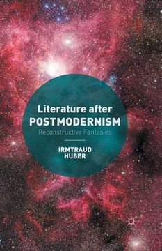portada Literature After Postmodernism: Reconstructive Fantasies (en Inglés)