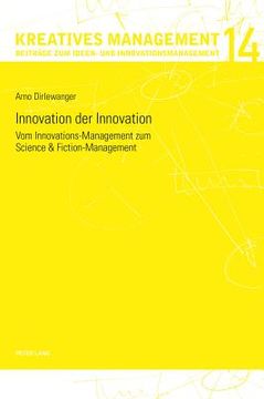 portada Innovation der Innovation: Vom Innovations-Management zum Science und Fiction-Management (en Alemán)