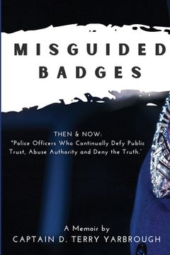 portada Misguided Badges: A Personal Memoir (en Inglés)