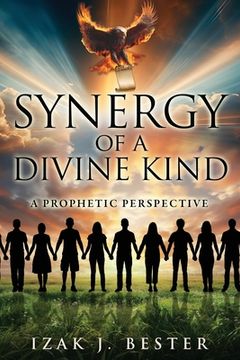 portada Synergy of a Divine Kind: A Prophetic Perspective (en Inglés)
