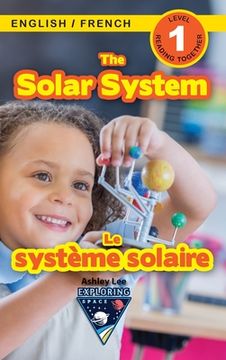 portada The Solar System: Bilingual (English / French) (Anglais / Français) Exploring Space (Engaging Readers, Level 1) (en Francés)