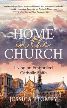portada Home in the Church: Living an Embodied Catholic Faith (en Inglés)