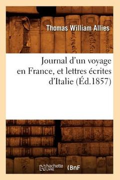 portada Journal d'Un Voyage En France, Et Lettres Écrites d'Italie (Éd.1857)