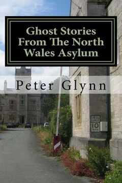 portada Ghost Stories From The North Wales Asylum: A Personal Collection (en Inglés)