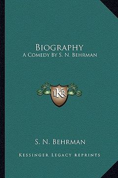 portada biography: a comedy by s. n. behrman (en Inglés)