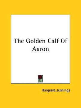 portada the golden calf of aaron (in English)
