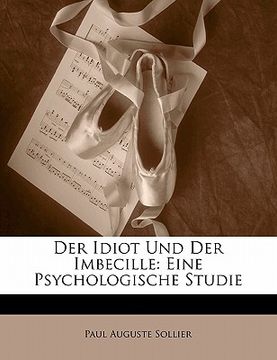 portada Der Idiot Und Der Imbecille: Eine Psychologische Studie (en Alemán)