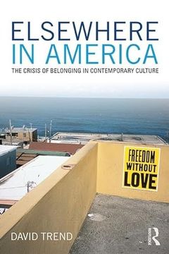 portada Elsewhere in America: The Crisis of Belonging in Contemporary Culture (Critical Interventions)