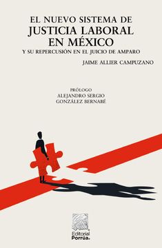 portada El Nuevo Sistema de Justicia Laboral en México y su Repercusión en el Juicio de Amparo