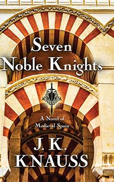 portada Seven Noble Knights: A Novel of Medieval Spain (en Inglés)