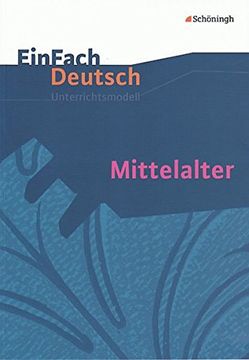 portada Einfach Deutsch - Unterrichtsmodelle: Mittelalter (en Alemán)
