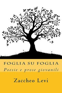 portada Foglia su foglia: Poesie e prose giovanili (en Italiano)
