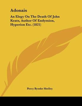 portada adonais: an elegy on the death of john keats, author of endymion, hyperion etc. (1821)