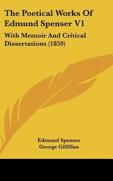 portada the poetical works of edmund spenser v1: with memoir and critical dissertations (1859) (in English)